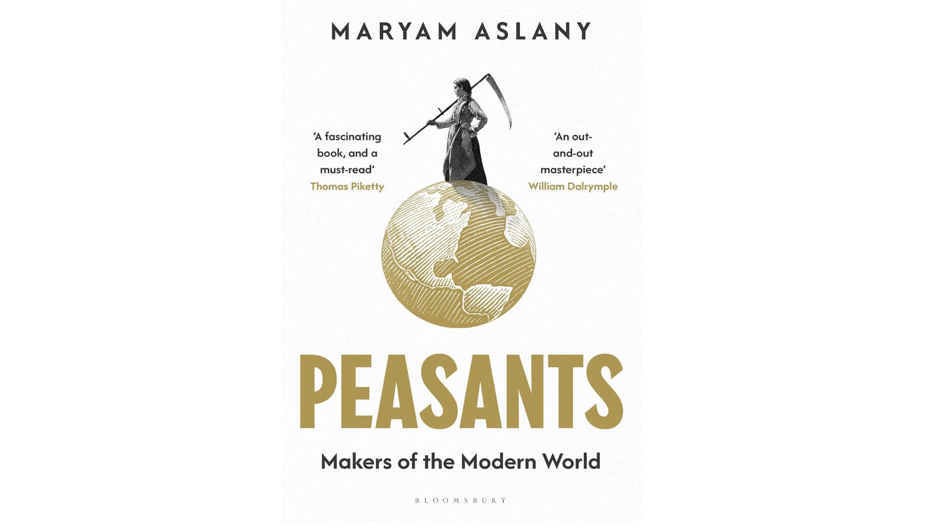 Maryam Aslany, PEASANTS: MAKERS OF THE MODERN WORLD (Bloomsbury, 2026).